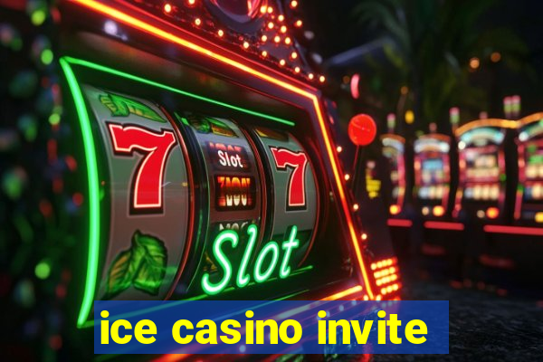 ice casino invite